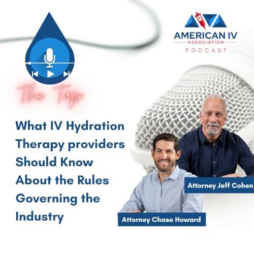 IV Hydration Therapy Compliance and Guidance. | Special Guests: Jeffrey L. Cohen, Esq and Chase Howard.