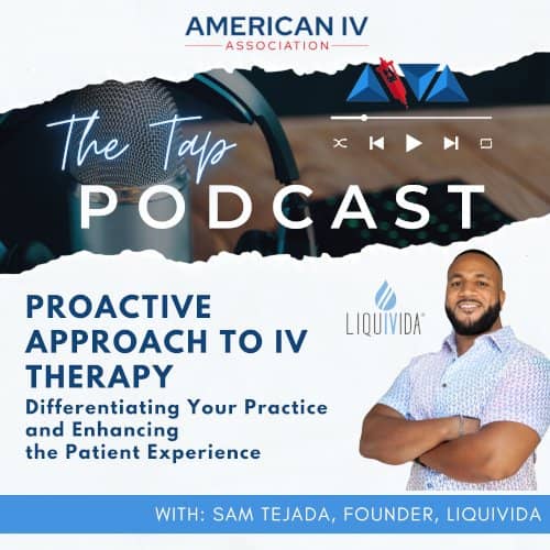 Proactive Approach to IV Therapy. | Special Guest: Sam Tejada.