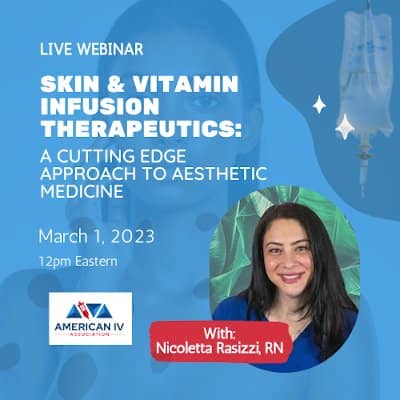 Skin & Vitamin infusion therapeutics: A cutting edge approach to Aesthetic Medicine