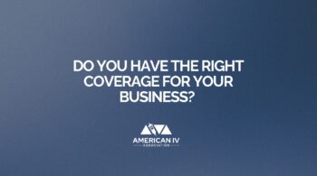 Do you have the right coverage for your business