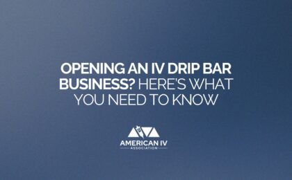 Opening an IV drip business Here’s what you need to know