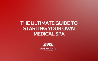 The Ultimate Guide to Starting Your Own Medical Spa